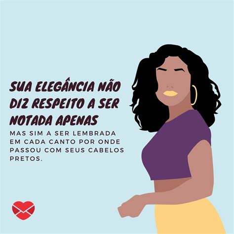 Frase Para Elogiar Uma Mulher - Frases para elogiar mulheres de cabelos pretos