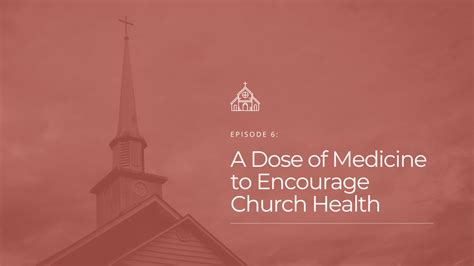 Episode 6: A Dose of Medicine to Encourage Church Health | Grace Gospel ...