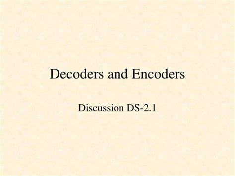 PPT - Decoders and Encoders PowerPoint Presentation, free download - ID ...