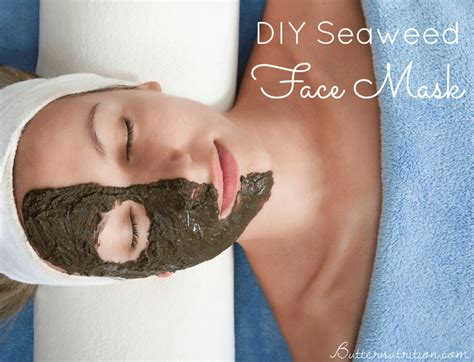 DIY Seaweed Face Mask | Butter Nutrition