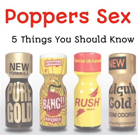 Poppers Sex : 5 Things You Should Know - Public Health