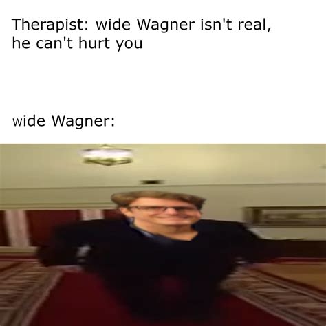 Wide Wagner do be sexy not gonna lie | Scrolller