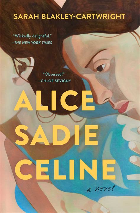Alice Sadie Celine | Book by Sarah Blakley-Cartwright | Official