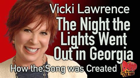 Vicki Lawrence - The Night the Lights Went Out in Georgia-How the Song