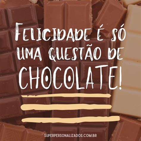 Frases De Chocolate Divertidas - Mensagens com chocolate 15 frases divertidas – Artofit