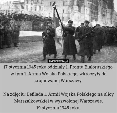 17 stycznia 1945 roku oddziały 1. Frontu Białoruskiego, w tym 1. Armia...