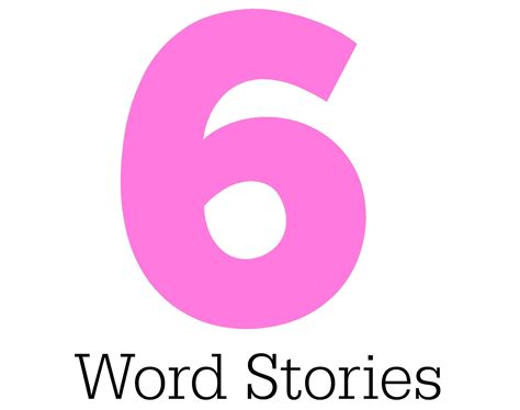 6 Word Stories - emma and co.