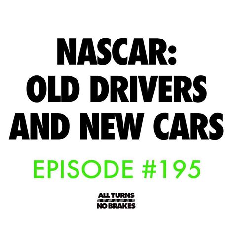 NASCAR: Old Drivers and New Cars