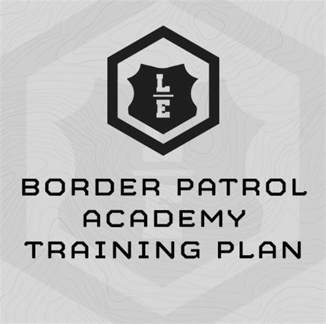 Border Patrol Academy Training Plan - Mountain Tactical Institute