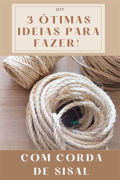 Ideias Com Cordas De Sisal - DIY - 3 Ótimas Ideias para fazer com CORDA DE SISAL! em 2025 ...