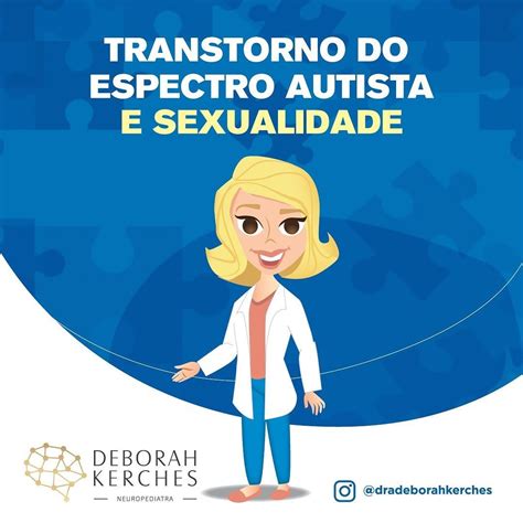 Autismo E Sexualidade - Transtorno do Espectro Autista e sexualidade - Dra. Deborah Kerches