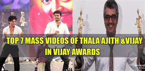 Top 7 Thala Ajith & Vijay Mass Videos in Vijay Awards - TamilGlitz