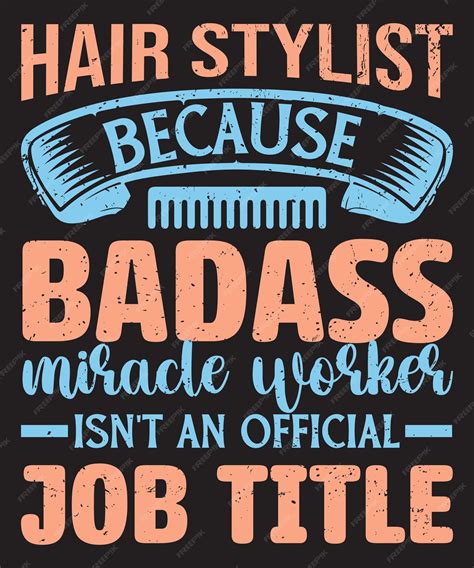 Premium Vector | Hair stylist because badass miracle worker beautician