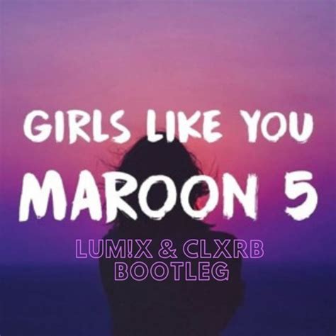 stream maroon  girls   lumx clxrb bootleg full