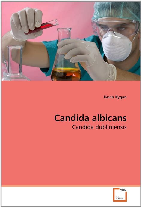 Candida Albicans: Kygan, Kevin: 9783639060799: Books - Amazon.ca