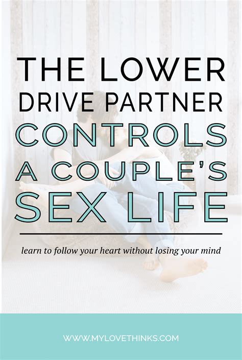 The lower drive partner controls the sex life - My Love Thinks