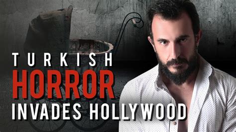 Turkish Horror Invades Hollywood - YouTube