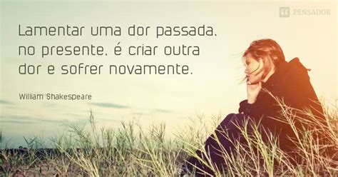 Frases No Passado - 10 frases para deixar o passado no passado - Pensador