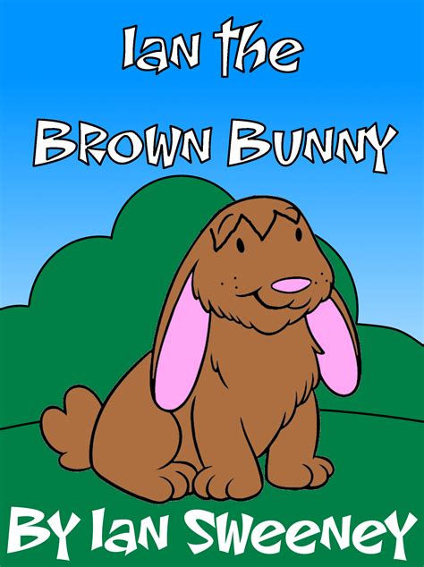 Ian the Brown Bunny by IanandArt-Back-Up-3 on DeviantArt