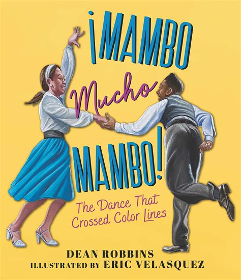 ¡Mambo Mucho Mambo! The Dance That Crossed Color Lines/El baile que