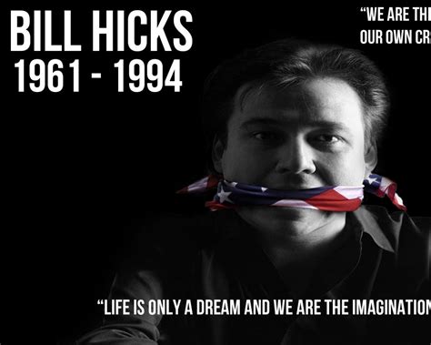 Bill Hicks Quotes. QuotesGram