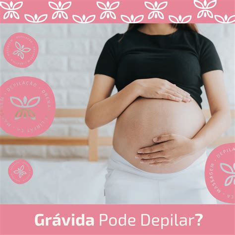 Gestante Pode Depilar Com Cera
