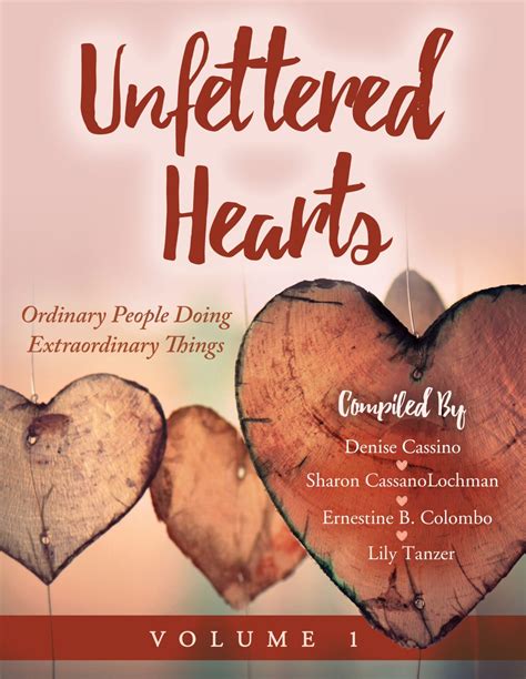 “Unfettered Hearts Books 1& 2 -Extraordinary Stories of Amazing People
