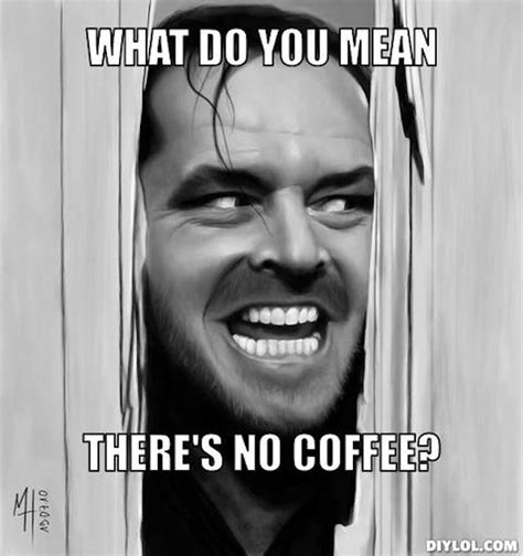 15 National Coffee Day Memes That Prove Caffeine Is A Way Of Life