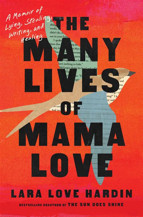 The Many Lives of Mama Love: A Memoir of Lying, Stealing, Writing, and