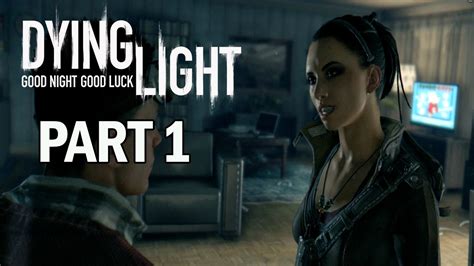 Dying Light Walkthrough Part 1 Awakening - Let's Play Gameplay Review ...