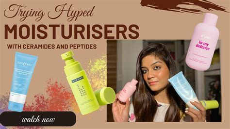 TRYING OUT HYPED MOISTURISERS || CREAMS WITH PEPTIDES & CERAMIDES ...