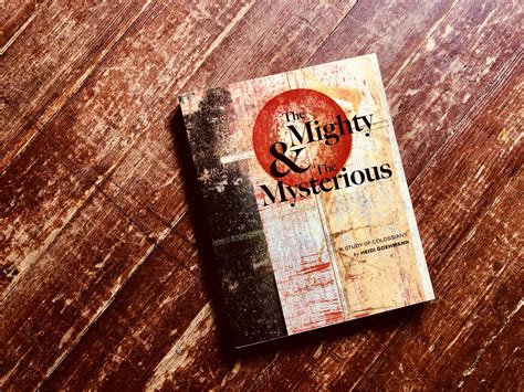 The Mighty and The Mysterious — Heidi Goehmann