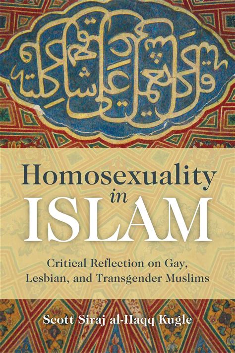 Amazon.com: Homosexuality in Islam: Critical Reflection on Gay, Lesbian