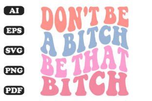 dont   bitch   bitch svg graphic  sujon creative fabrica