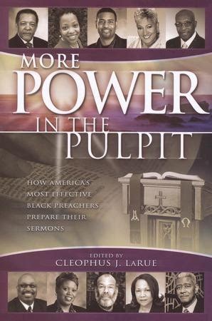 More Power in the Pulpit: How America's Most Effective Black Preachers ...