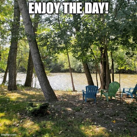 Enjoy the day - Imgflip