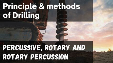 methods  drilling percussive drilling rotary drillingrotary