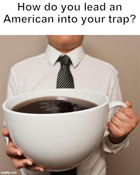 giant coffee Memes - Imgflip