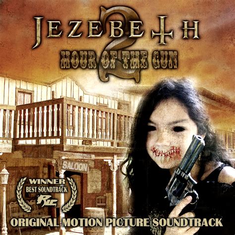 JEZEBETH 2 HOUR OF THE GUN Original Motion Picture Soundtrack Now