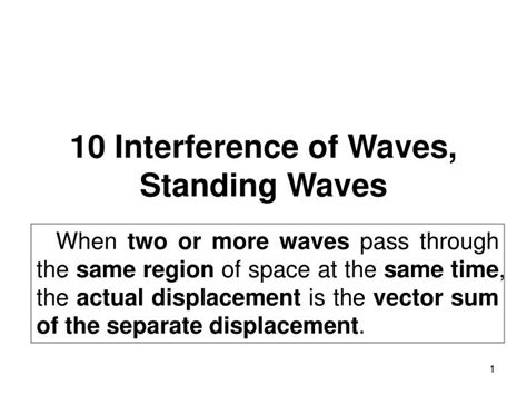 PPT - 10 Interference of Waves, Standing Waves PowerPoint Presentation ...