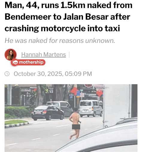 sg headlines wah mindblown  jalan besar sia  naked man