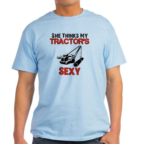 CafePress - She Thinks My Tractors Sexy Light T Shirt - Men's Classic