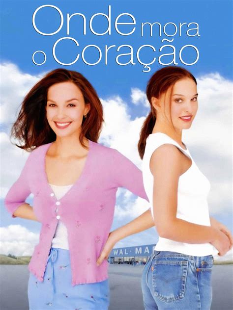 Onde Mora O Coração Filme - Prime Video: Onde Mora O Coração
