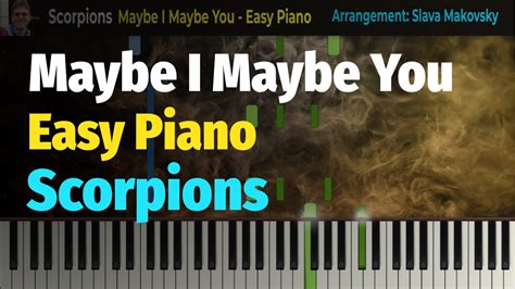 Scorpions - Maybe I Maybe You - Piano Cover (EASY) | Slava Makovsky ...