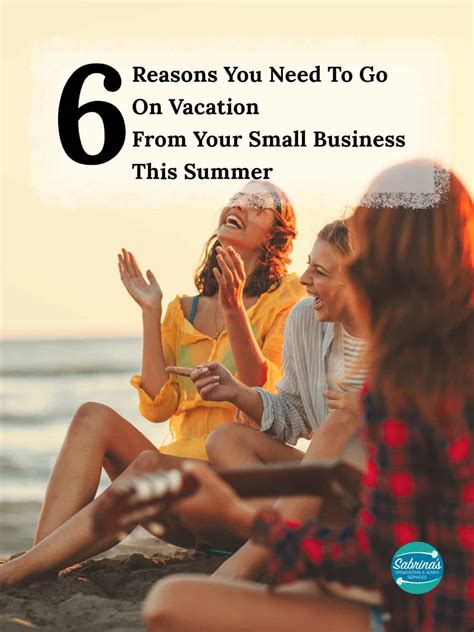 6 Reasons You Need To Go On Vacation This Summer - Sabrinas Admin Services