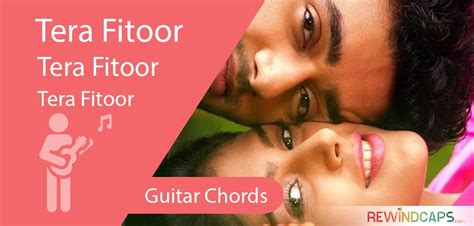 Arijit Singh - Tera Fitoor Chords With Strumming Pattern - Guitar - Rewindcaps