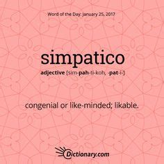 Dictionary.com’s Word of the Day - simpatico - congenial or like-minded ...