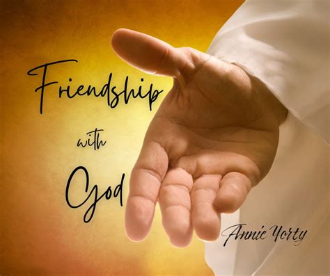 Friendship with God — Annie Yorty