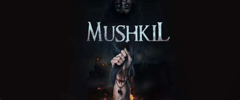 Mushkil Movie (2019) | Reviews, Cast & Release Date in Bemetara - BookMyShow