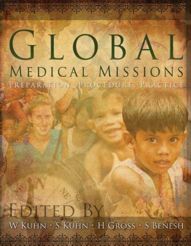 Global Medical Missions: Preparation, Procedure, Practice: Good ...